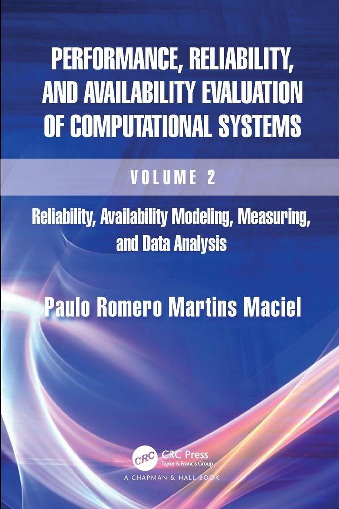 Performance Reliability and Availability Evaluation of Computational Systems Volume 2