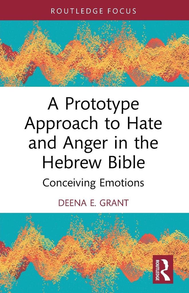 A Prototype Approach to Hate and Anger in the Hebrew Bible