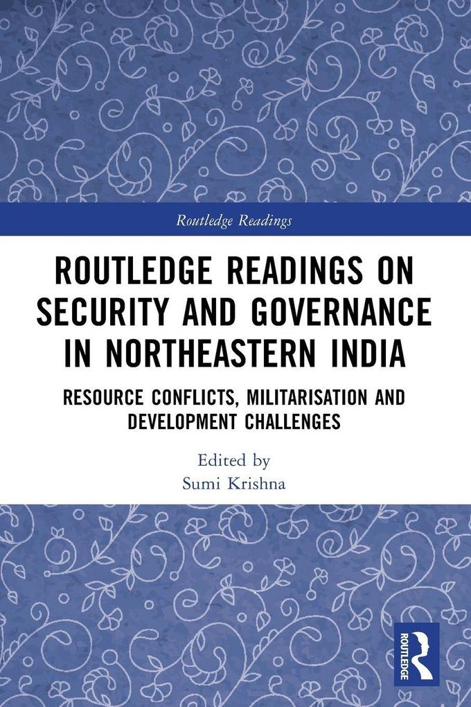 Routledge Readings on Security and Governance in Northeastern India