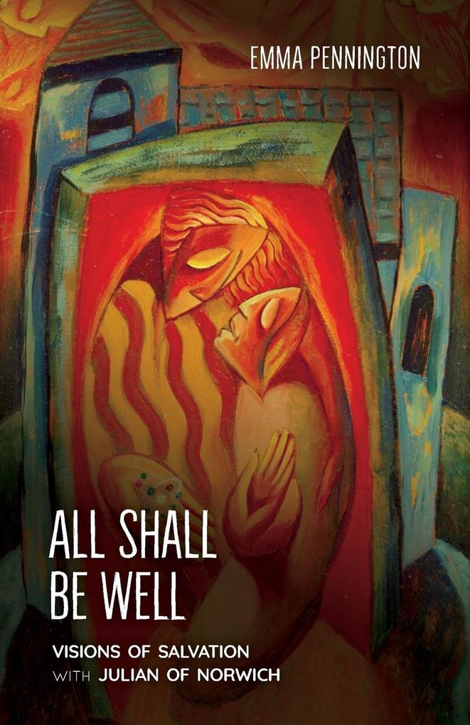 All Shall Be Well