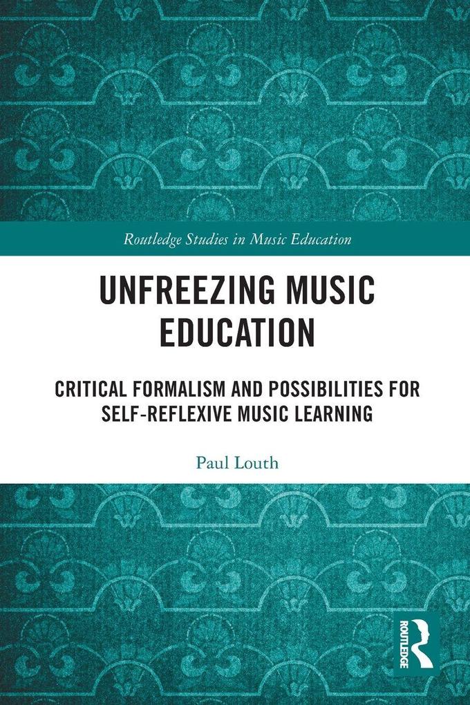 Unfreezing Music Education