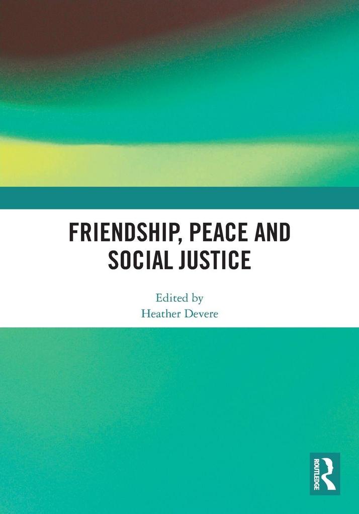 Friendship Peace and Social Justice