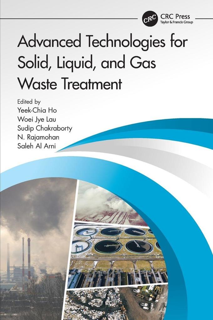 Advanced Technologies for Solid Liquid and Gas Waste Treatment