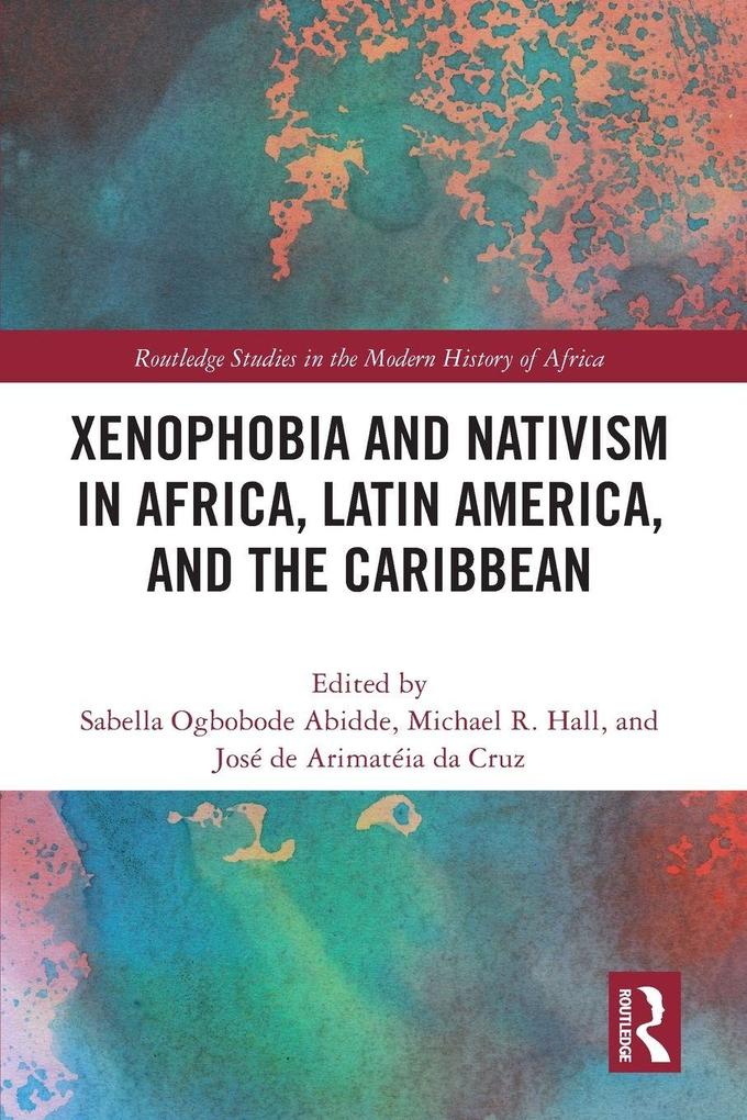 Xenophobia and Nativism in Africa Latin America and the Caribbean