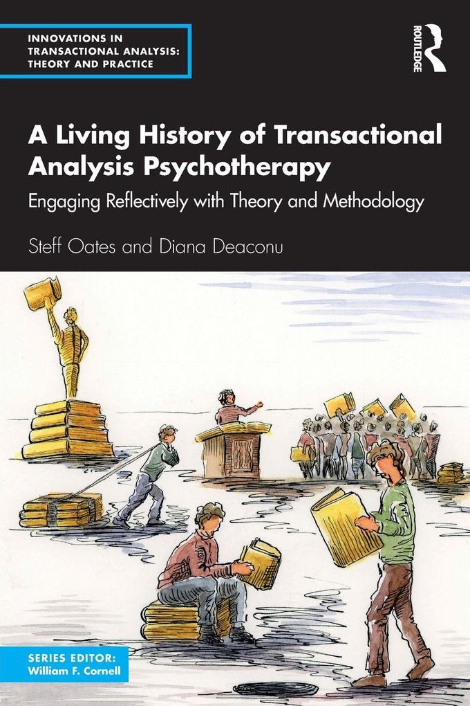 A Living History of Transactional Analysis Psychotherapy