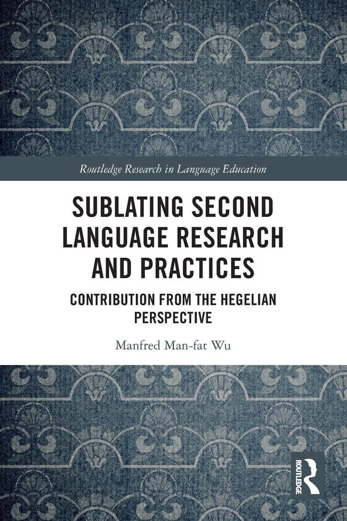 Sublating Second Language Research and Practices