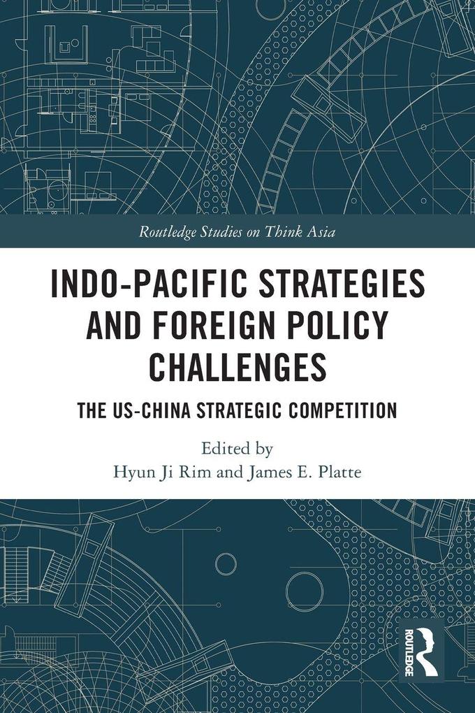Indo-Pacific Strategies and Foreign Policy Challenges