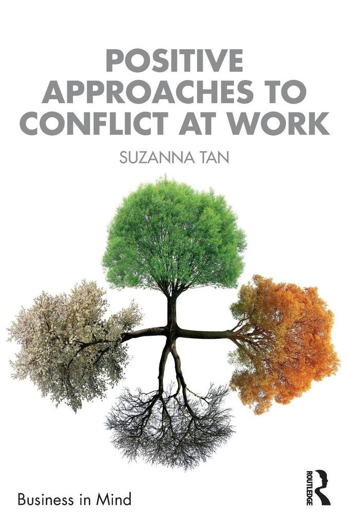 Positive Approaches to Conflict at Work