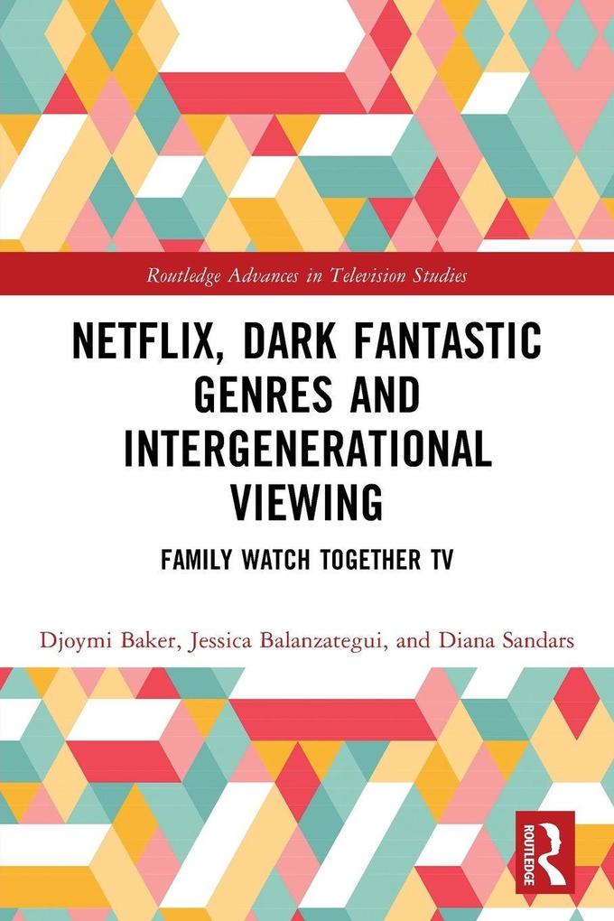 Netflix Dark Fantastic Genres and Intergenerational Viewing