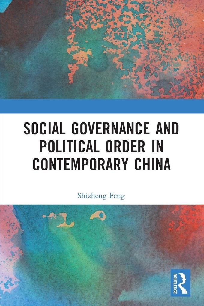 Social Governance and Political Order in Contemporary China