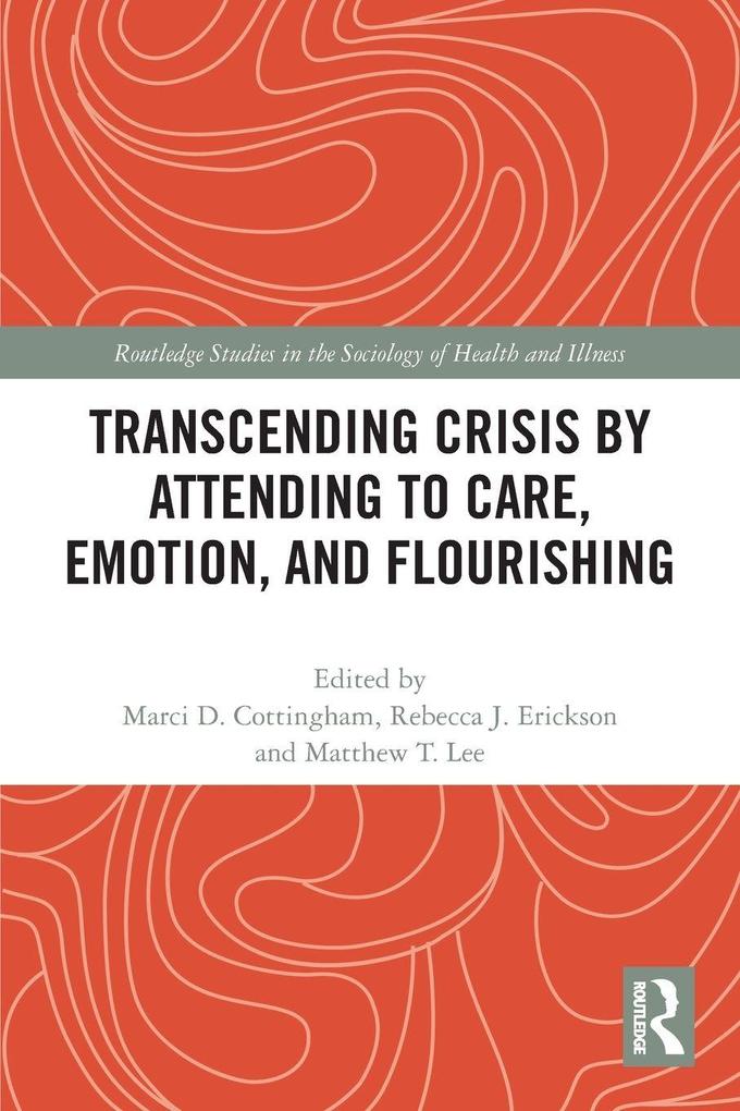 Transcending Crisis by Attending to Care Emotion and Flourishing