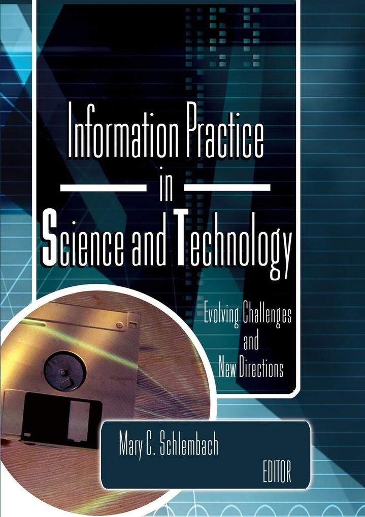 Information Practice in Science and Technology