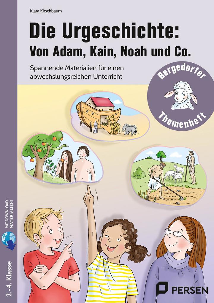 Die Urgeschichte: Von Adam Kain Noah und Co.