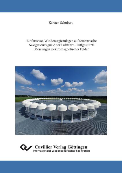 Einfluss von Windenergieanlagen auf terrestrische Navigationssignale der Luftfahrt - LuftgestÃtzte Messungen elektromagnetischer Felder
