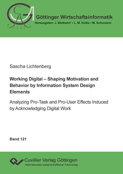 Working Digital - Shaping Motivation and Behavior by Information System Design Elements. Working Digital - Shaping Motivation and Behavior by Information System Design Elements