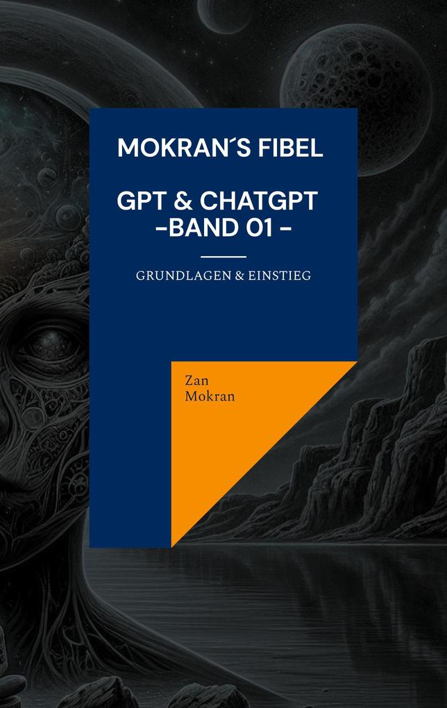 Mokrans Fibel - GPT & ChatGPT - Band 01 -