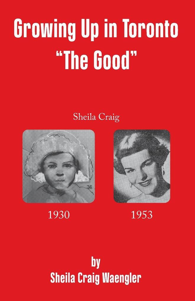 Growing Up in Toronto 'The Good'