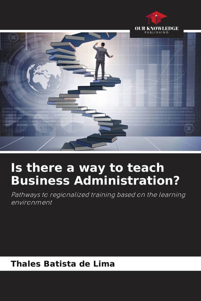 Is there a way to teach Business Administration?