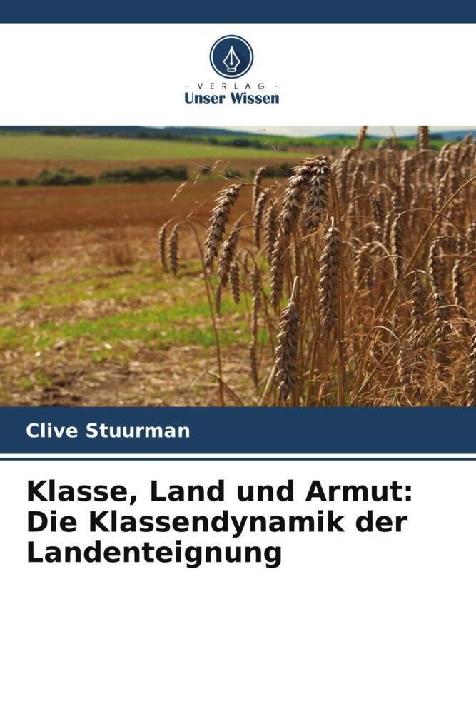 Klasse Land und Armut: Die Klassendynamik der Landenteignung