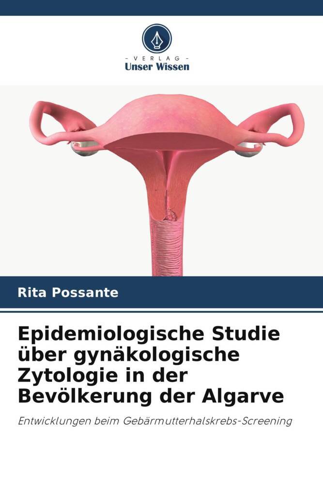 Epidemiologische Studie über gynäkologische Zytologie in der Bevölkerung der Algarve