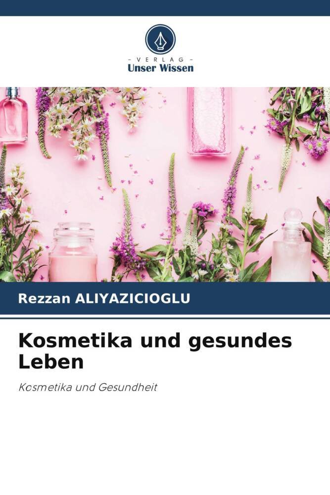 Kosmetika und gesundes Leben