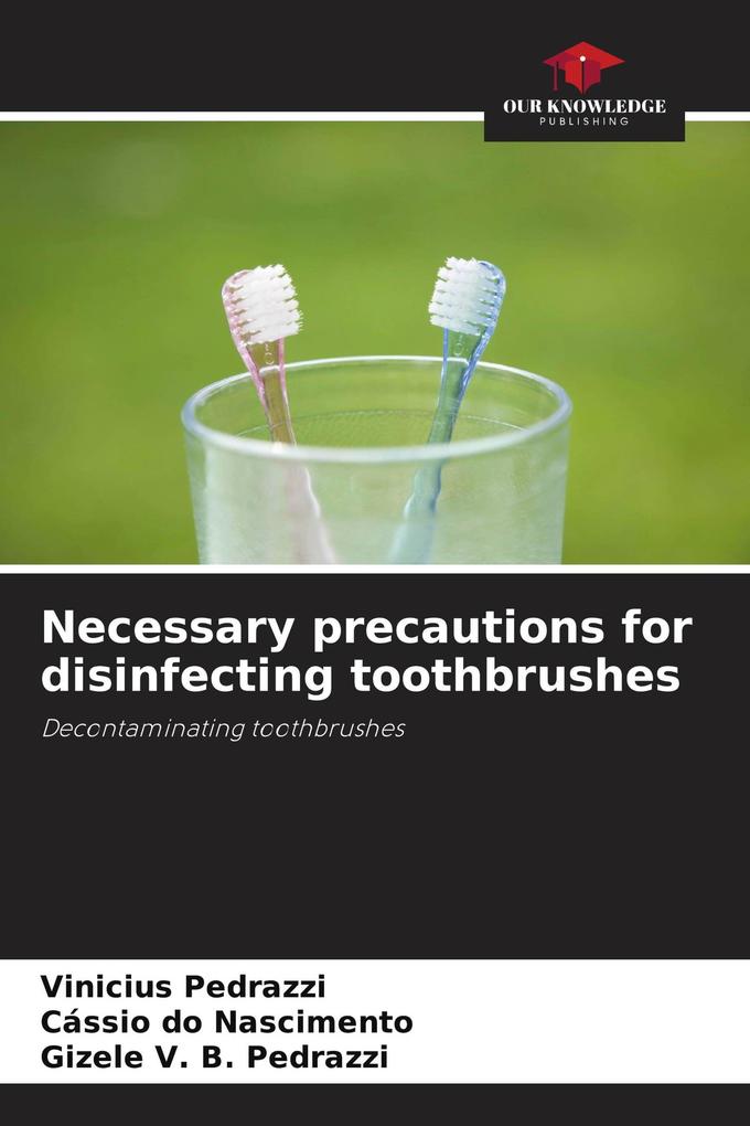 Necessary precautions for disinfecting toothbrushes