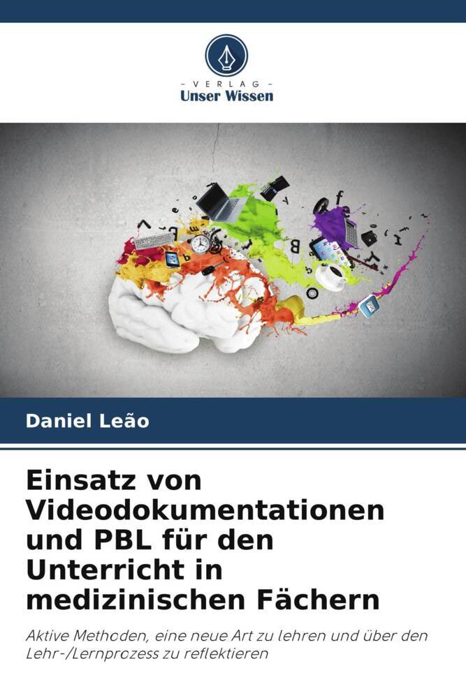 Einsatz von Videodokumentationen und PBL für den Unterricht in medizinischen Fächern