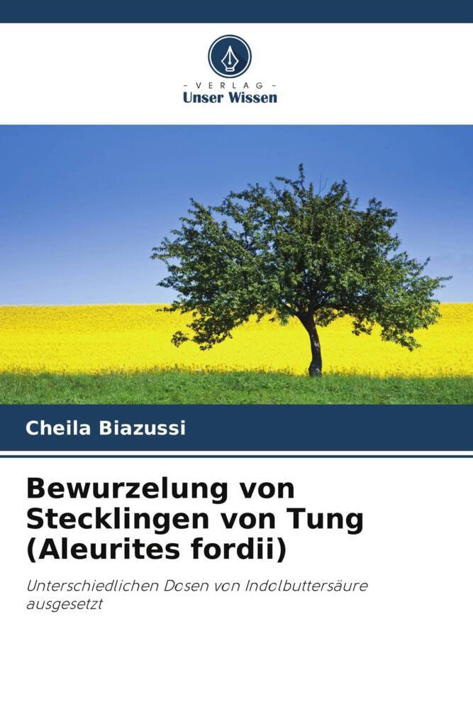 Bewurzelung von Stecklingen von Tung (Aleurites fordii)