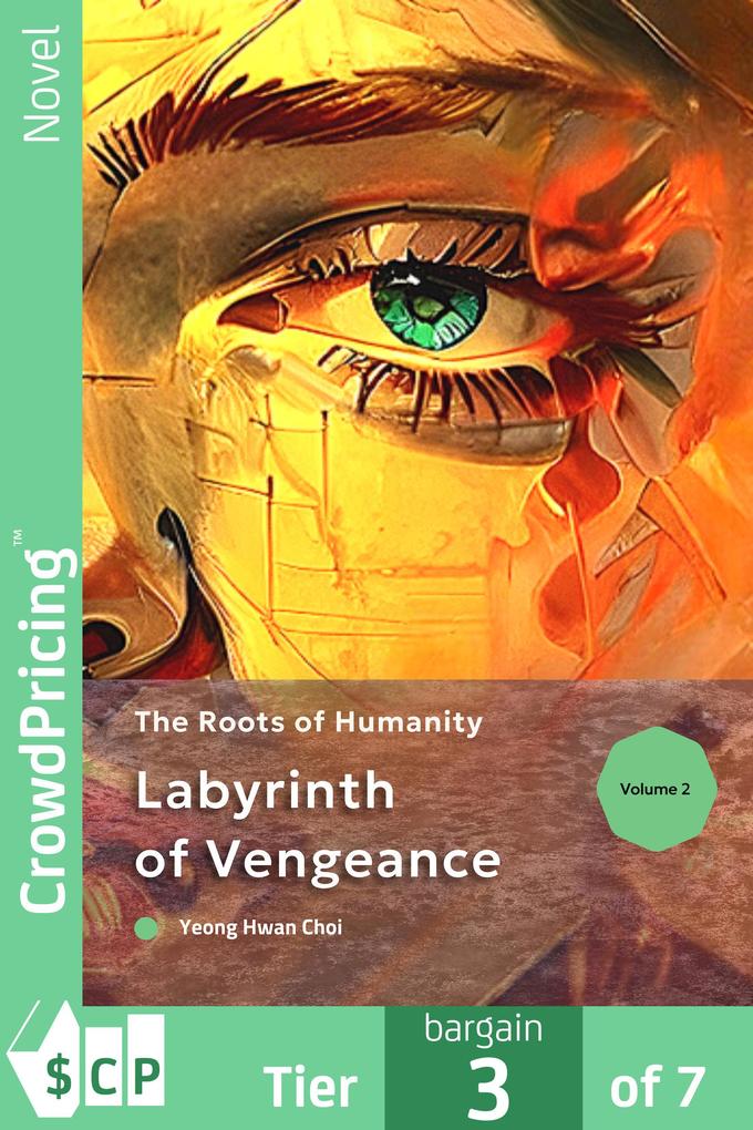 Labyrinth of Vengeance: The Roots of Humanity