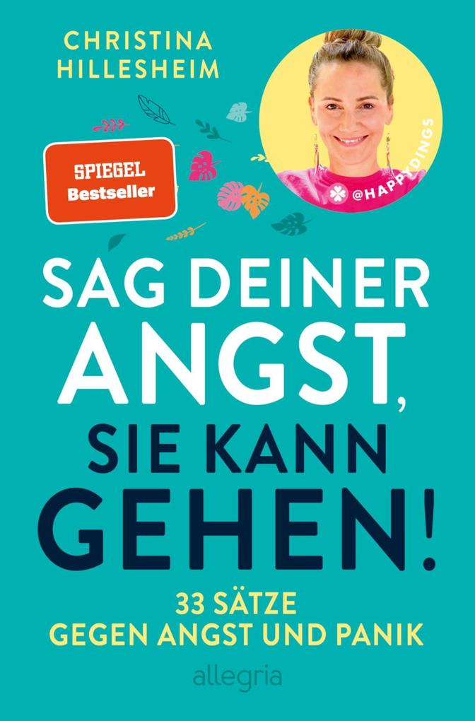 Sag deiner Angst sie kann gehen!