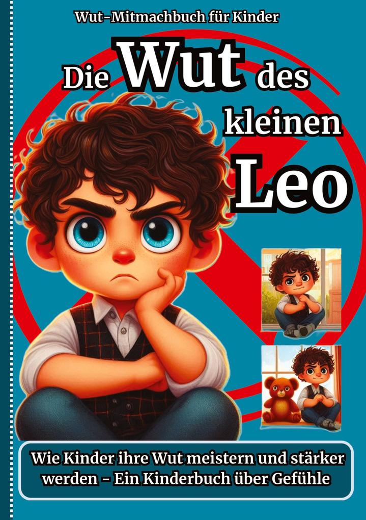 Die Wut des kleinen Leo -Wut-Mitmachbuch für Kinder