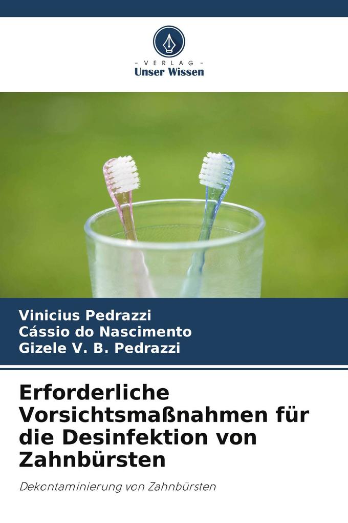 Erforderliche Vorsichtsmaßnahmen für die Desinfektion von Zahnbürsten