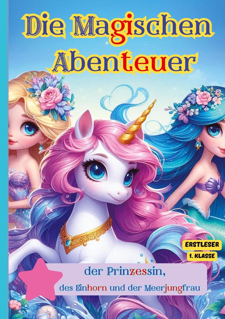 Die Magischen Abenteuer der Prinzessin des Einhorn und der Meerjungfrau