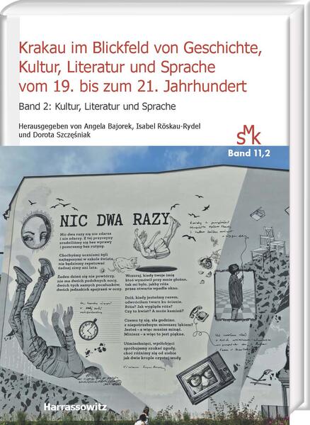 Krakau im Blickfeld von Geschichte Kultur Literatur und Sprache vom 19. bis zum 21. Jahrhundert Band 2