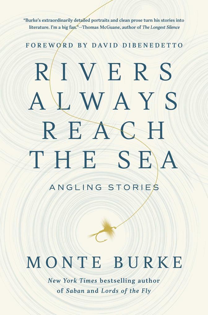 Rivers Always Reach the Sea