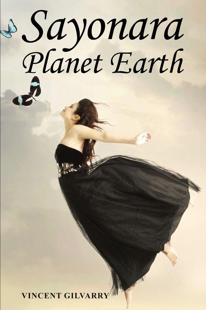 Sayonara Planet Earth