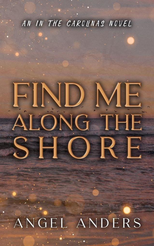 Find Me Along The Shore