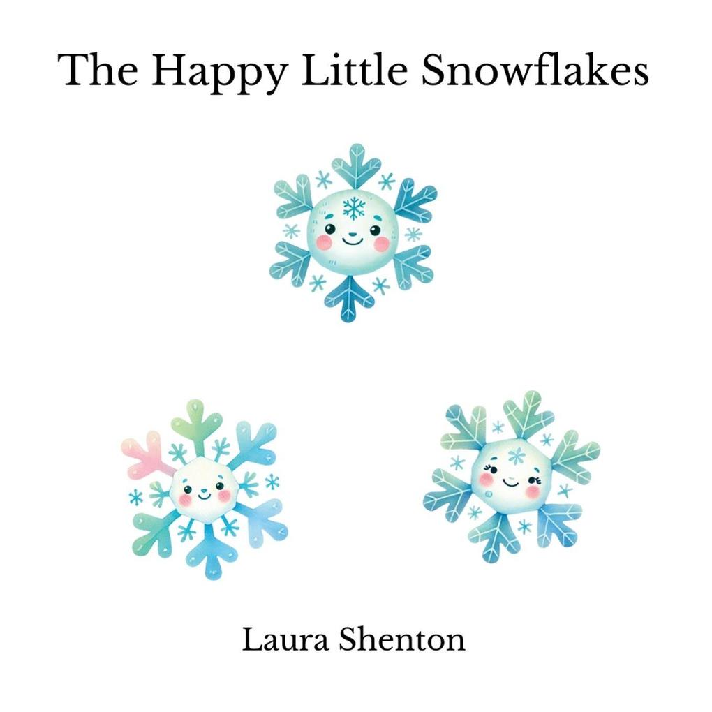 The Happy Little Snowflakes