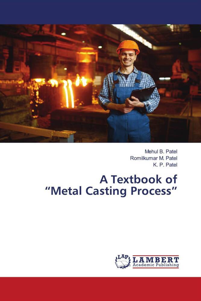A Textbook of 'Metal Casting Process'
