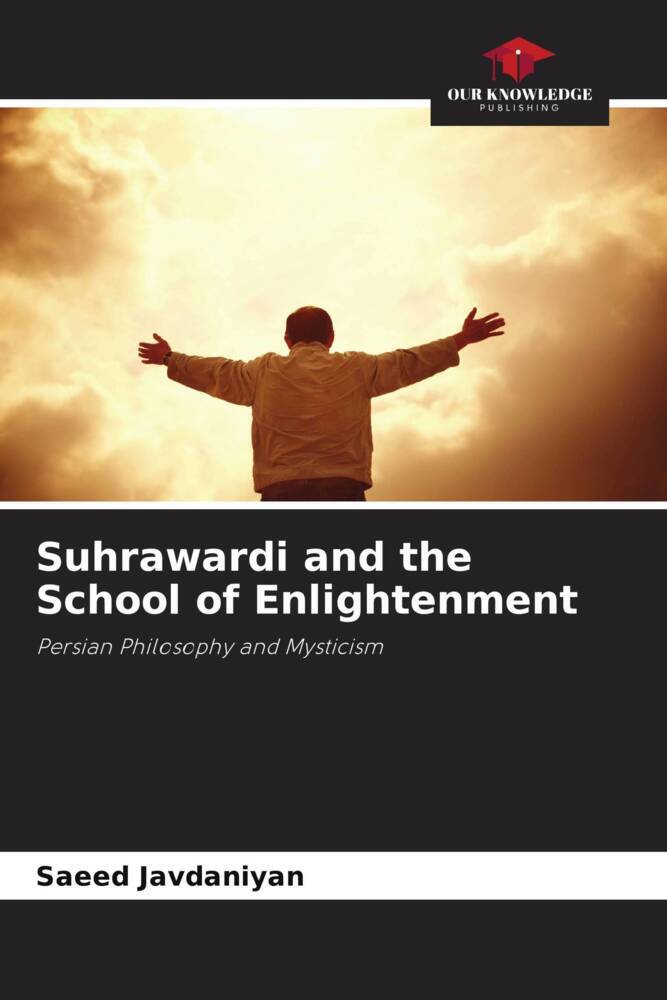 Suhrawardi and the School of Enlightenment