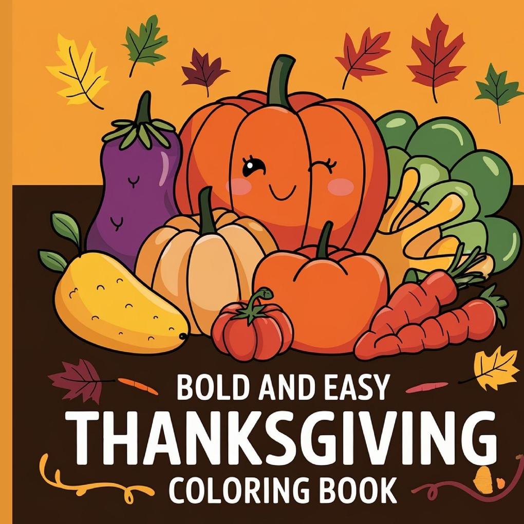 Thanksgiving Bold & Easy Coloring Book for Kids 4-8