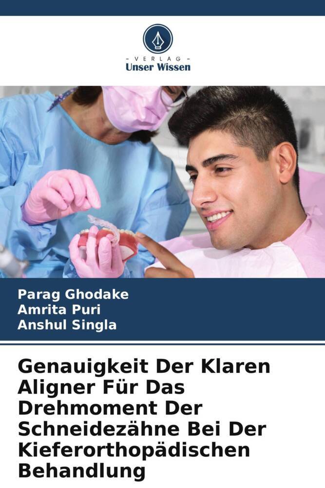 Genauigkeit Der Klaren Aligner Für Das Drehmoment Der Schneidezähne Bei Der Kieferorthopädischen Behandlung