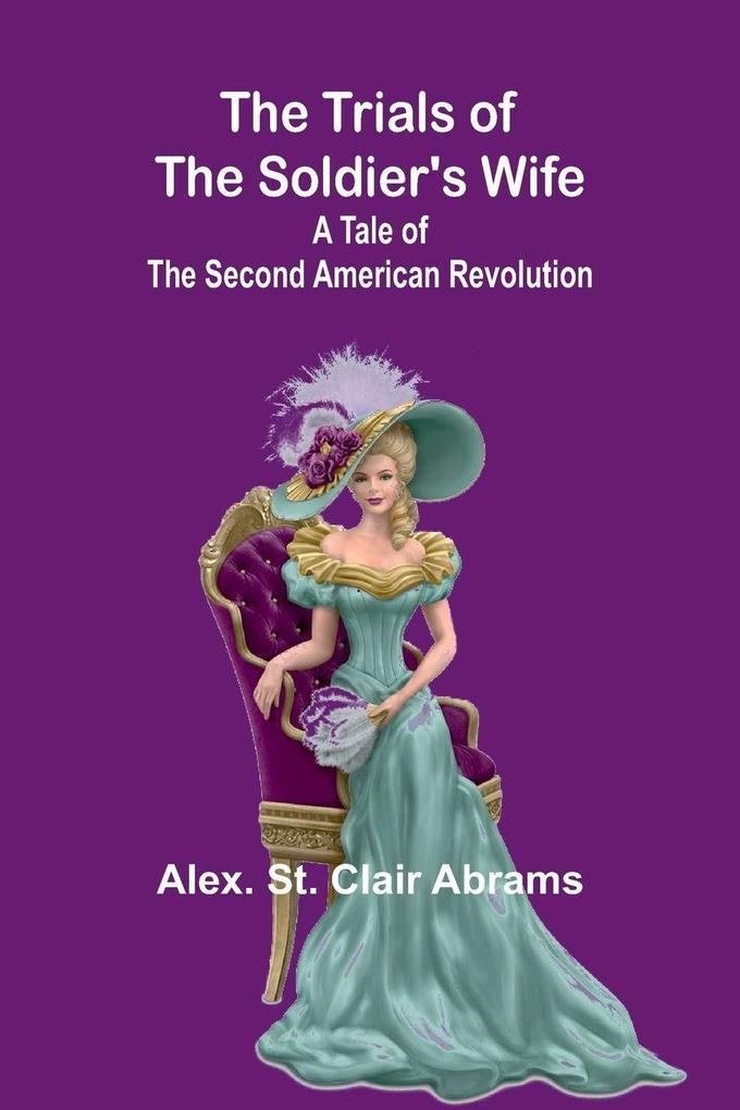 The Trials of the Soldier's Wife