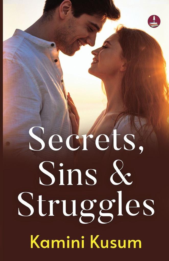 Secrets Sins & Struggles