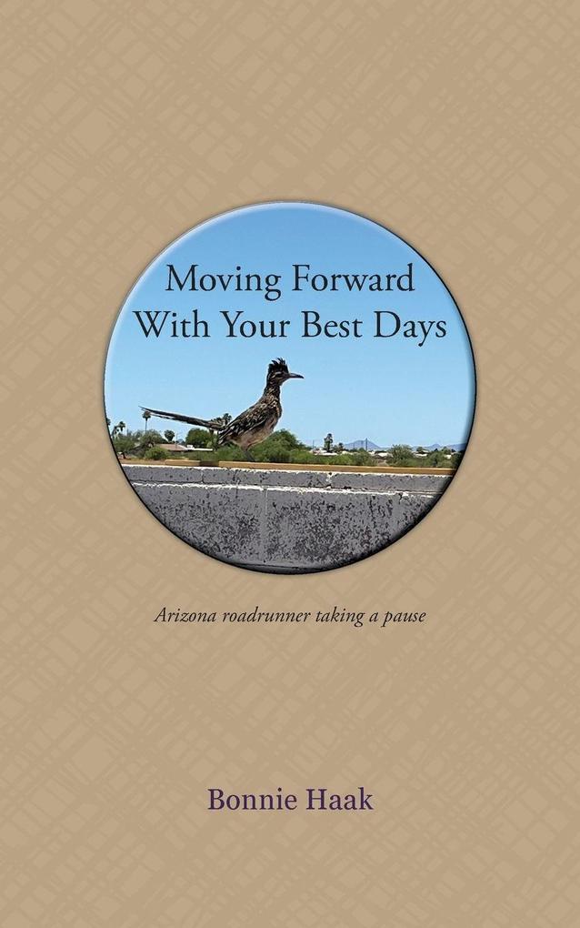 Moving Forward with Your Best Days