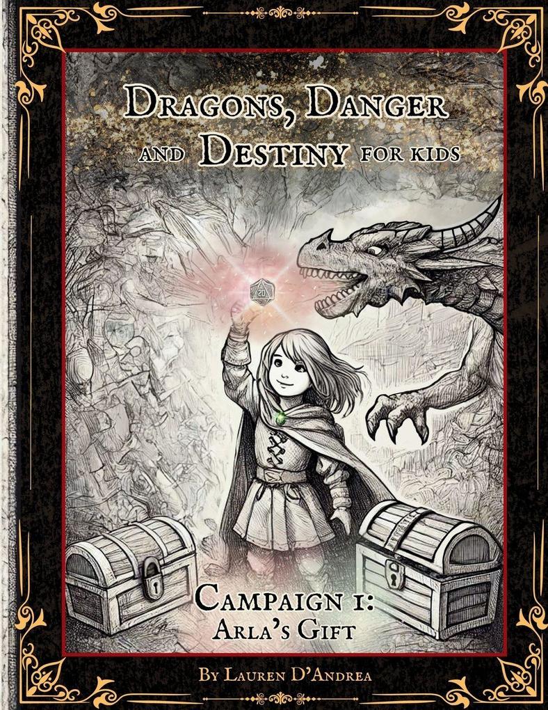 Dragons Danger and Destiny For Kids Campaign One Arla's Gift