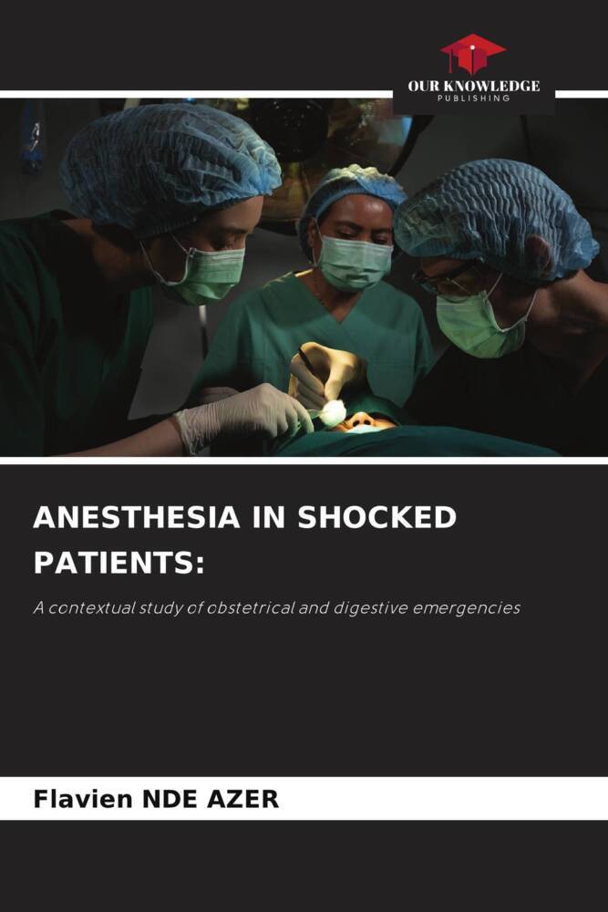 ANESTHESIA IN SHOCKED PATIENTS: