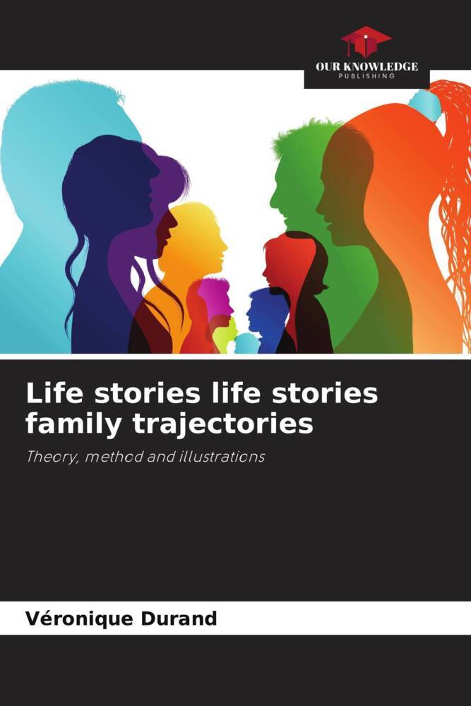 Life stories life stories family trajectories