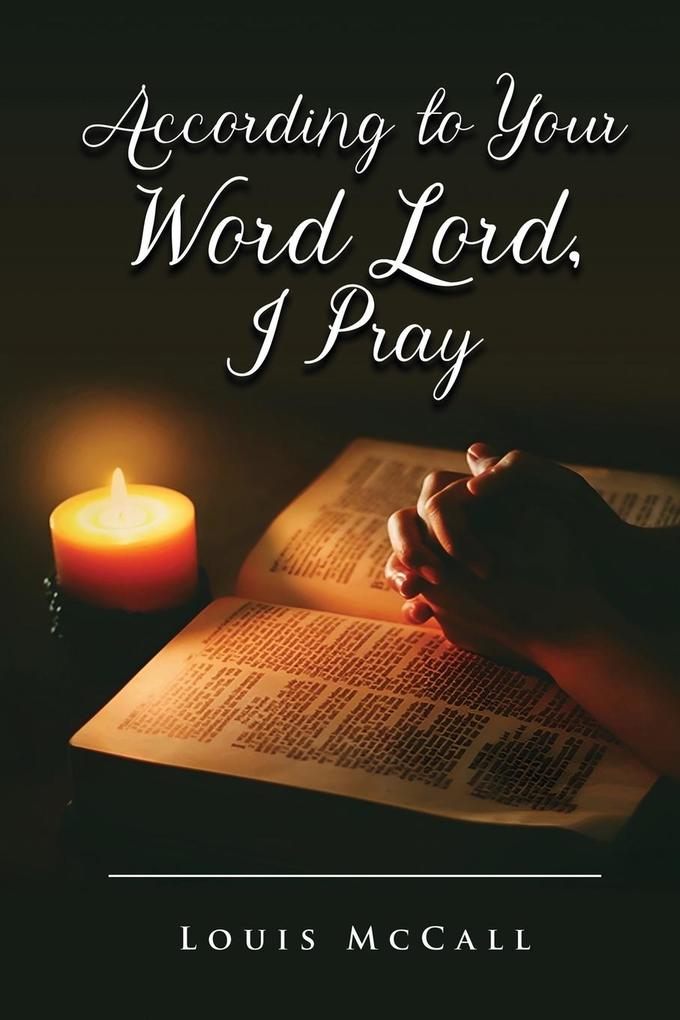 According to Your Word Lord I Pray