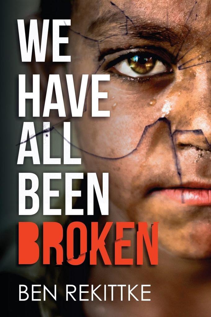 We Have All Been Broken